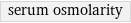 serum osmolarity