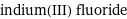 indium(III) fluoride