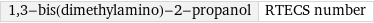 1, 3-bis(dimethylamino)-2-propanol | RTECS number