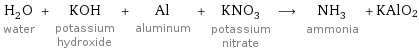 H_2O water + KOH potassium hydroxide + Al aluminum + KNO_3 potassium nitrate ⟶ NH_3 ammonia + KAlO2