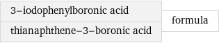 3-iodophenylboronic acid thianaphthene-3-boronic acid | formula