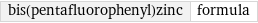 bis(pentafluorophenyl)zinc | formula