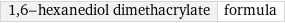 1, 6-hexanediol dimethacrylate | formula