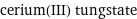 cerium(III) tungstate