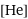 [He]