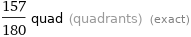 157/180 quad (quadrants) (exact)