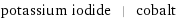 potassium iodide | cobalt