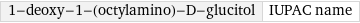 1-deoxy-1-(octylamino)-D-glucitol | IUPAC name