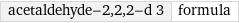 acetaldehyde-2, 2, 2-d 3 | formula