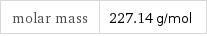 molar mass | 227.14 g/mol