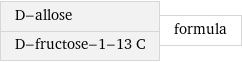 D-allose D-fructose-1-13 C | formula