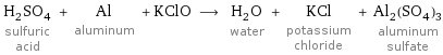 H_2SO_4 sulfuric acid + Al aluminum + KClO ⟶ H_2O water + KCl potassium chloride + Al_2(SO_4)_3 aluminum sulfate