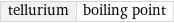 tellurium | boiling point