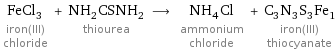 FeCl_3 iron(III) chloride + NH_2CSNH_2 thiourea ⟶ NH_4Cl ammonium chloride + C_3N_3S_3Fe_1 iron(III) thiocyanate