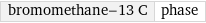 bromomethane-13 C | phase