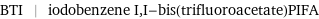 BTI | iodobenzene I, I-bis(trifluoroacetate)PIFA