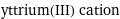 yttrium(III) cation