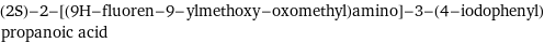 (2S)-2-[(9H-fluoren-9-ylmethoxy-oxomethyl)amino]-3-(4-iodophenyl)propanoic acid