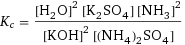 K_c = ([H2O]^2 [K2SO4] [NH3]^2)/([KOH]^2 [(NH4)2SO4])