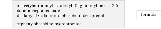 n-acetylmuramoyl-L-alanyl-D-glutamyl-meso-2, 6-diaminoheptanedioate- d-alanyl-D-alanine-diphosphoundecaprenol triphenylphosphine hydrobromide | formula