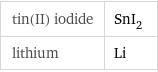 tin(II) iodide | SnI_2 lithium | Li