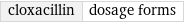 cloxacillin | dosage forms