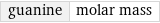 guanine | molar mass