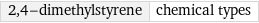 2, 4-dimethylstyrene | chemical types