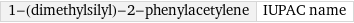 1-(dimethylsilyl)-2-phenylacetylene | IUPAC name