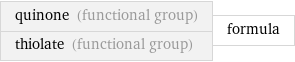 quinone (functional group) thiolate (functional group) | formula