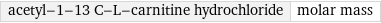 acetyl-1-13 C-L-carnitine hydrochloride | molar mass