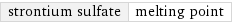 strontium sulfate | melting point