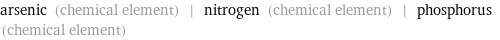 arsenic (chemical element) | nitrogen (chemical element) | phosphorus (chemical element)