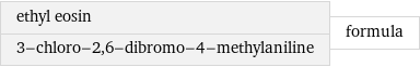 ethyl eosin 3-chloro-2, 6-dibromo-4-methylaniline | formula