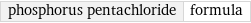 phosphorus pentachloride | formula