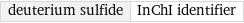 deuterium sulfide | InChI identifier