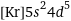 [Kr]5s^24d^5