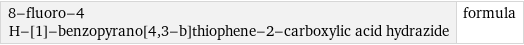 8-fluoro-4 H-[1]-benzopyrano[4, 3-b]thiophene-2-carboxylic acid hydrazide | formula