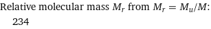 Relative molecular mass M_r from M_r = M_u/M:  | 234