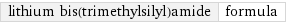 lithium bis(trimethylsilyl)amide | formula