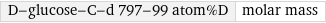 D-glucose-C-d 797-99 atom%D | molar mass