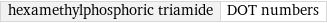 hexamethylphosphoric triamide | DOT numbers