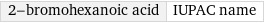 2-bromohexanoic acid | IUPAC name