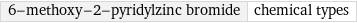 6-methoxy-2-pyridylzinc bromide | chemical types