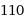 110