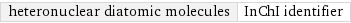 heteronuclear diatomic molecules | InChI identifier