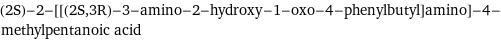 (2S)-2-[[(2S, 3R)-3-amino-2-hydroxy-1-oxo-4-phenylbutyl]amino]-4-methylpentanoic acid