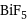 BiF_5