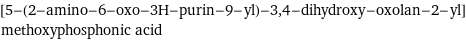 [5-(2-amino-6-oxo-3H-purin-9-yl)-3, 4-dihydroxy-oxolan-2-yl]methoxyphosphonic acid