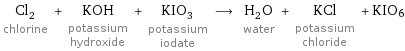 Cl_2 chlorine + KOH potassium hydroxide + KIO_3 potassium iodate ⟶ H_2O water + KCl potassium chloride + KIO6